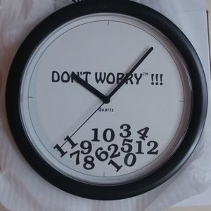 Quartz Don't Worry!!! Clock Fun Novelty